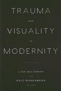 Enlarge image Cover: Trauma and Visuality in Modernity - Dartmouth College Press