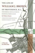 Cover: The Life of William J. Brown of Providence, R.I. - University of New Hampshire Press