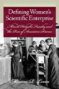 Cover: Defining Women's Scientific Enterprise - University Press of New England
