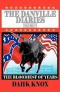 Cover: The Danville Diaries, Volume IV - Black Forest Press