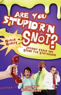 Cover: Are You Stupid'r 'n Snot? - Black Forest Press