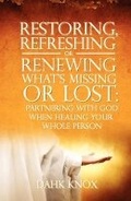 Cover: Restoring, Refreshing, or Renewing What's Missing or Lost - Tennessee Publishing House