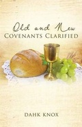 Cover: Old and New Covenants Clarified - Tennessee Publishing House