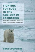 Cover: Fighting for Love in the Century of Extinction - University  of Vermont Press