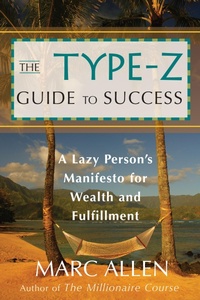 Enlarge image Cover: The Type Z Guide to Success - New World Library