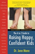 Cover: Raising Happy, Confident Kids, the A to Z Guide - New World Library