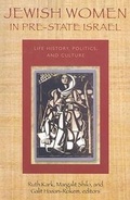 Cover: Jewish Women in Pre-State Israel - Brandeis University Press