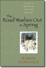 Cover: The Road Washes Out in Spring - University Press of New England