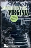 Cover: Ghosthunting Virginia - Clerisy Press