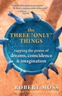 Cover: The Three Only Things - New World Library