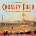 Cover: Cincinnati's Crosley Field - Clerisy Press
