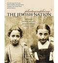 Cover: Photographing the Jewish Nation - Brandeis University Press
