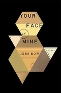 Cover: Your Face in Mine - Riverhead Books,U.S.