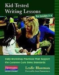 Enlarge image Cover: Kid-Tested Writing Lessons for Grades 3-6 - Heinemann Educational Books