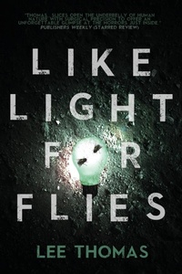 Enlarge image Cover: Like Light for Flies - Lethe Press