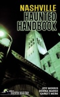 Enlarge image Cover: Nashville Haunted Handbook - Clerisy Press