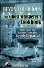 Cover: Beyond Delicious: The Ghost Whisperer's Cookbook - Clerisy Press