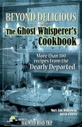 Cover: Beyond Delicious: The Ghost Whisperer's Cookbook - Clerisy Press