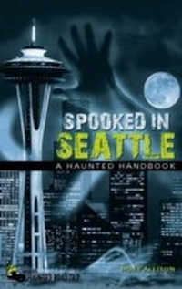 Enlarge image Cover: Spooked in Seattle - Clerisy Press
