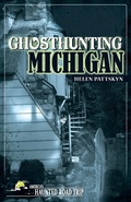 Cover: Ghosthunting Michigan - Clerisy Press