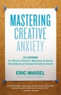 Abbildung von: Mastering Creative Anxiety - New World Library