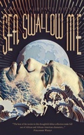 Cover: Sea, Swallow Me and Other Stories - Tincture