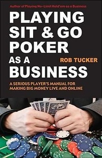 Abbildung von: Playing Sit-&-Go Poker as a Business - Cardoza Publishing