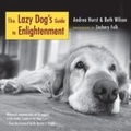 Cover: The Lazy Dog's Guide to Enlightenment - New World Library