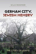 Cover: German City, Jewish Memory - Brandeis University Press