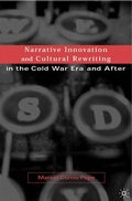 Cover: Narrative Innovation and Cultural Rewriting in the Cold War Era and After - St Martin's Press