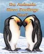 Cover: Do Animals Have Feelings, Too - Dawn Publications,U.S.