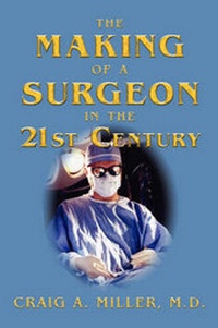 Enlarge image Cover: The Making of a Surgeon in the 21st Century - Blue Dolphin Publishing