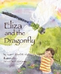 Enlarge image Cover: Eliza and the Dragonfly - Dawn Publications,U.S.