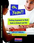 Cover: Oh, Yeah?! Putting Argument to Work Both in School and Out - Heinemann Educational Books,U.S.