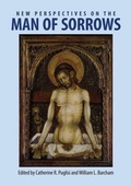 Cover: New Perspectives on the Man of Sorrows - Medieval Institute Publications