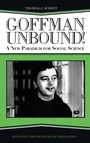 Cover: Goffman Unbound! - Routledge