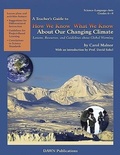 Cover: A Teacher's Guide to How We Know What We Know About Our Changing Climate - Dawn Publications,U.S.