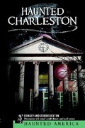 Cover: Haunted Charleston - Arcadia Publishing (SC)