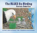 Cover: The Blues Go Birding Across America - Dawn Publications,U.S.