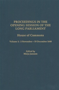 Abbildung von: Proceedings in the Opening Session of the Long Parliament - University of Rochester Press