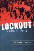 Cover: Lockout: Dublin 1913 - St Martin's Press