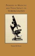 Cover: Pioneers in Medicine and Their Impact on Tuberculosis - University of Rochester Press
