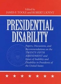 Cover: Presidential Disability - University of Rochester Press