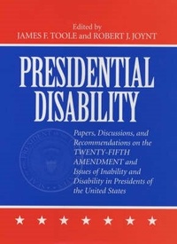 Enlarge image Cover: Presidential Disability - University of Rochester Press