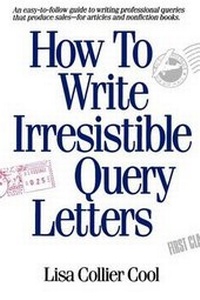 Enlarge image Cover: How to Write Irresistible Query Letters - Writer's Digest Books