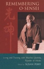 Cover: Remembering O-Sensei - Shambhala Publications Inc