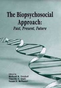 Cover: The Biopsychosocial Approach: Past, Present, Future - University of Rochester Press