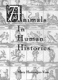 Cover: Animals in Human Histories - University of Rochester Press