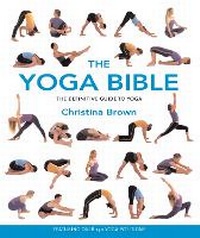 Abbildung von: The Yoga Bible - Walking Stick Press