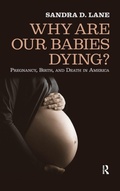 Cover: Why Are Our Babies Dying? - Routledge